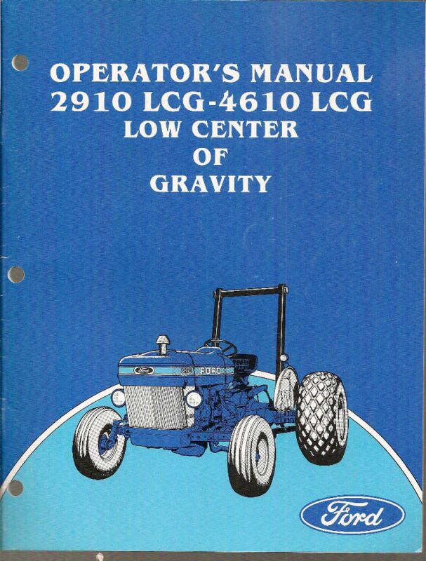 Ford 2910 LCG 4610 LCG Low Center of Gravity Tractor Operators Manual 