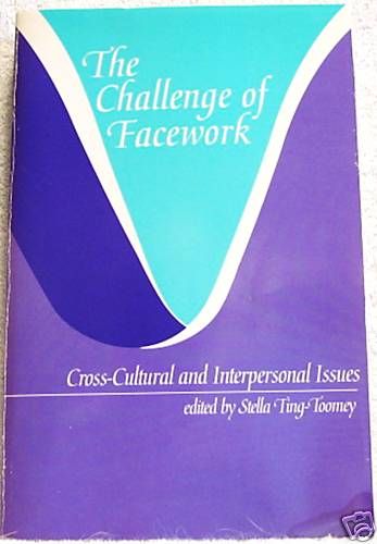 THE CHALLENGE OF FACEWORK by Stella Ting Toomey (1994)  